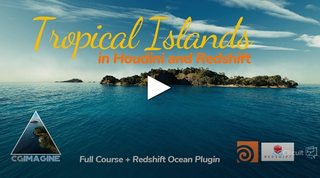 CGCircuit – Tropical Islands in Houdini and RedShift