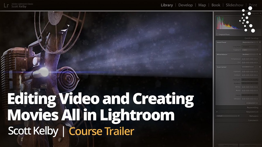 Editing Video and Creating Movies All in Lightroom